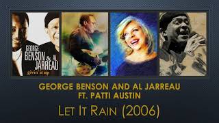 George Benson &amp; Al Jarreau ft  Patti Austin  &quot;LET IT RAIN&quot;   (2006)