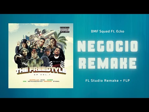 BMF Squad ft  Ecko - Negocio (FL Studio Remake + FLP)