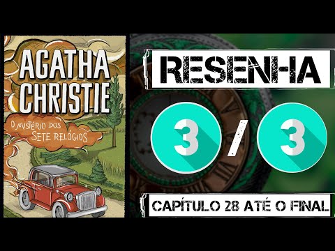 O Mistrio Dos Sete Relgios - Agatha Christie - Resenha (3/3)