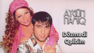 Aygün Kazımova ft Namiq Qaraçuxurlu - Dözmədi qəlbim