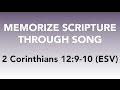 2 Corinthians 12:9-10 (ESV) - My Grace is Sufficient for You - Memorize Scripture through Song