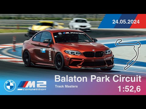 Onboard BMW M2 Competition F87 - Balaton Park Circuit 24.05.2024 1:52.6 - Track Masters