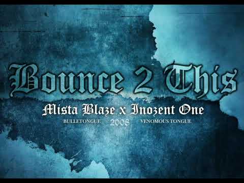 Bounce 2 This (Mista Blaze x Inozent One of Juan Thugs) 2008