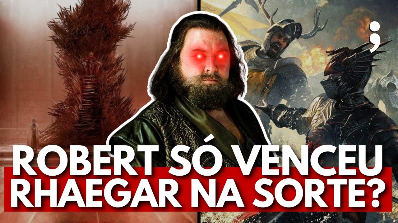 A VITÓRIA de ROBERT contra RHAEGAR foi um GOLPE DE SORTE em Game of Thrones? | Opiniões Polêmicas 22