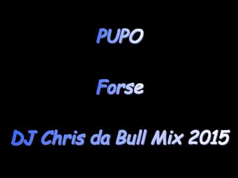 Pupo - Forse (DJ Chris da Bull Mix 2015)