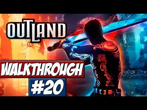 Outland - Walkthrough Ep.20 w/Angel - The Final Fight!