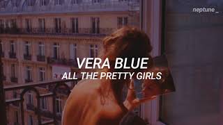Vera Blue - All The Pretty Girls [Sub Español]