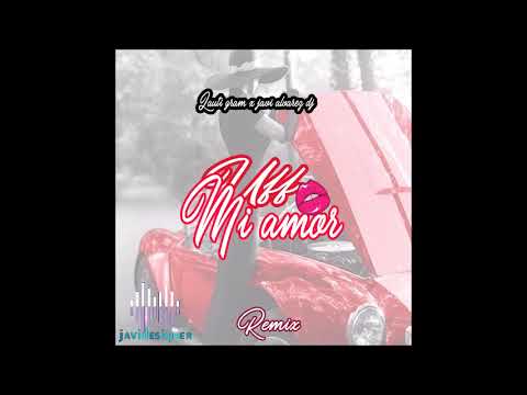 lauti gram x javi alvarez dj -  uff mi amor ( remix 2023)