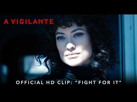 Thumbnail of the video: A VIGILANTE | Official HD Clip | "Fight For It" | Starring Olivia Wilde