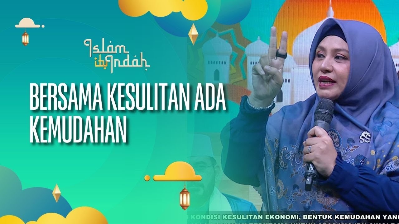 Bersama Kesulitan Ada Kemudahan - ISLAM ITU INDAH (18/10/26) P3