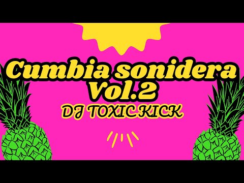 MIX CUMBIA SONIDERA VOL 2 DJ TOXIC KICK