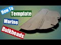 How To Template Marine Bulkheads 15