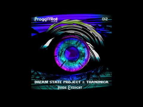 Dream State Project & Tranonica - Inside Eyesight