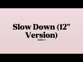 Bobby V Slow Down 12 Version Lyrics