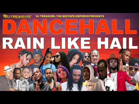 Dancehall Mix February 2022: DJ Treasure Dancehall Mix 2022 - RAIN LIKE HAIL | 18764807131