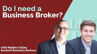 Do I Need a Business Broker When I sell My Business?