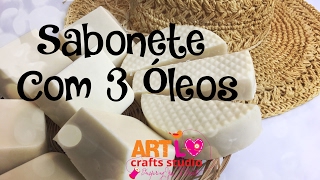🔴 Como Fazer Sabonete Caseiro Com 3 Óleos - Episódio 65