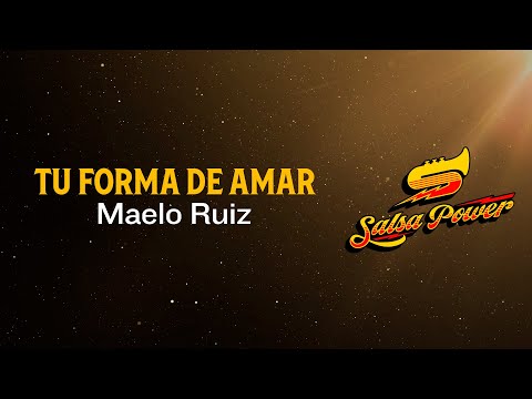 Tu Forma De Amar, Maelo Ruiz - Video Letra - Salsa Power