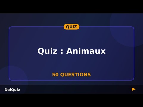 Quiz Animaux - 50 Questions pour Tester Vos Connaissances