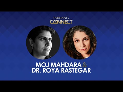A Conversation with Moj Mahdara & Dr. Roya Rastegar - Farhang Connect Pride Edition.