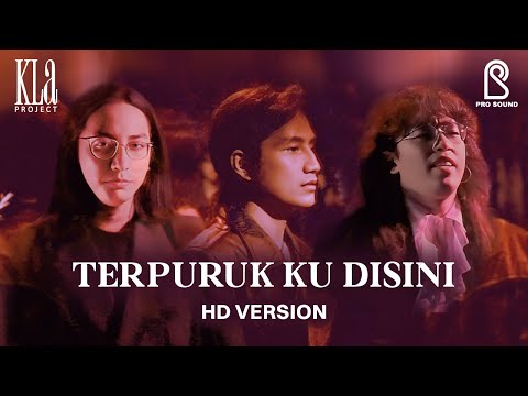 Kla Project - Terpuruk Ku Disini | Official Music Video | Remastered 2024
