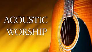 Top Worship Songs on Guitar - 5 Hours of Instrumental Hymns - Soothing and Peaceful Music