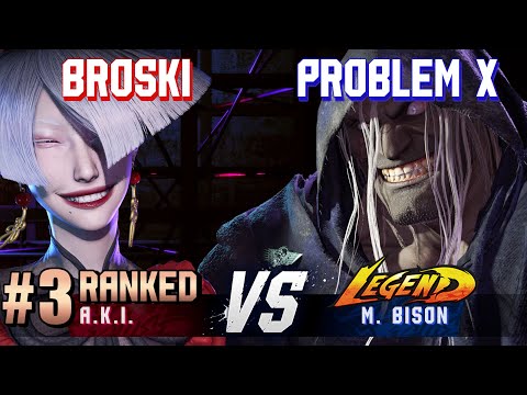 SF6 ▰ BROSKI (#3 Ranked A.K.I.) vs PROBLEM X (M.Bison) ▰ High Level Gameplay