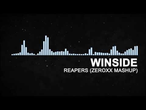 Winside - Reapers (ZeRoXx Mashup)