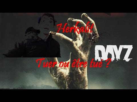 Zap - Dayz SA n°3 Tuer ou être tué