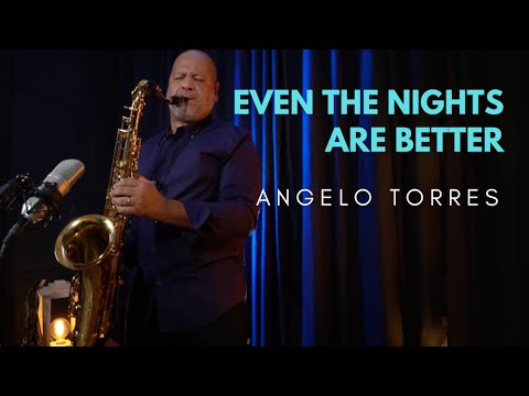 EVEN THE NIGHTS ARE BETTER (Air Supply) Sax Angelo Torres - Saxophone Cover - AT Romantic CLASS