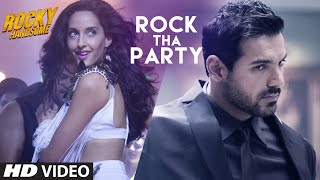 ROCK THA PARTY Video Song | ROCKY HANDSOME |John Abraham, Shruti Haasan, Nora Fatehi |BOMBAY ROCKERS
