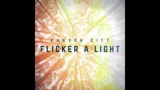 Download lagu 'Flicker' - Canyon City mp3