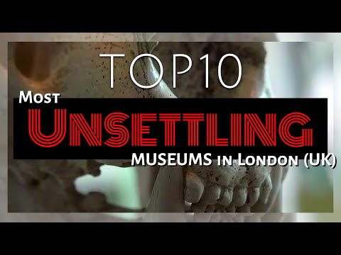 Top 10 Most UNSETTLING Museums in London