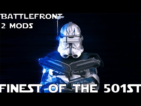 Finest of the 501st - Battlefront 2 Mods - Episode 2
