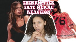 THINK LATER - TATE MCRAE ALBUM REACTION