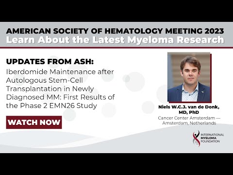 ASH23: Iberdomide Maintenance in EMN26 Study Post Stem-Cell Transplant | Neils van de Donk, MD, PhD