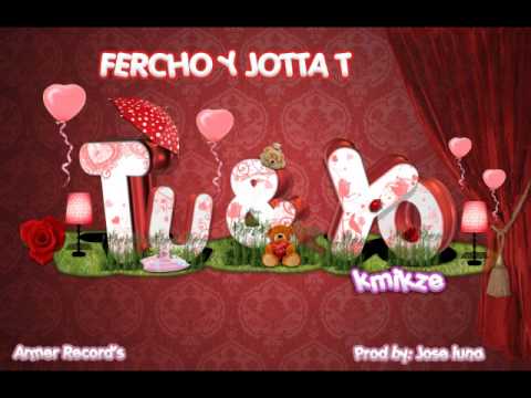 TU Y YO - Fercho y JottaT (kmikze) - prod by. Jose Luna & Armer Recor's