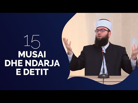 15.Musai dhe ndarja e detit - Hoxhë Omer Bajrami