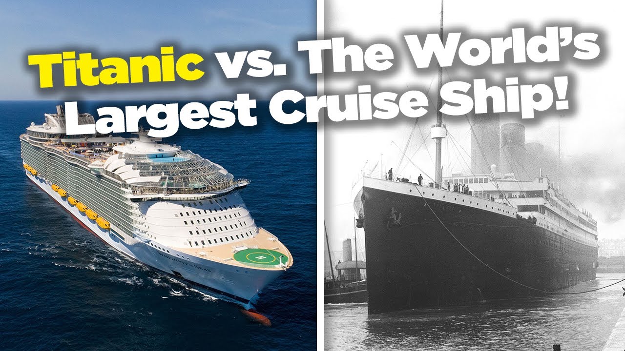 Titanic vs world's largest cruise ship!