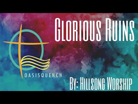 Glorious Ruins (Hillsong Worship) Oasis Quench (Cover)