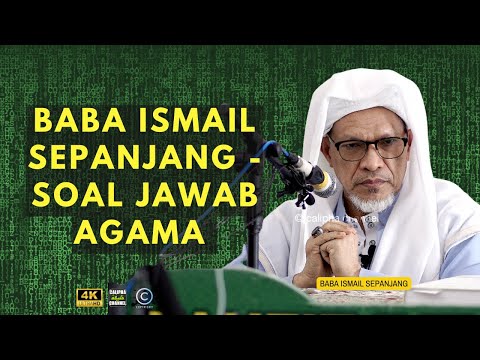 BABA ISMAIL SEPANJANG - SOAL JAWAB AGAMA