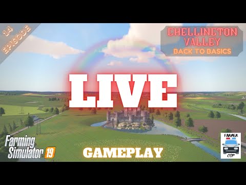 Chellington Valley Episode 14 LIVE - Farming Simulator 19