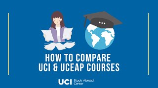 How to Compare UCI & UCEAP Courses