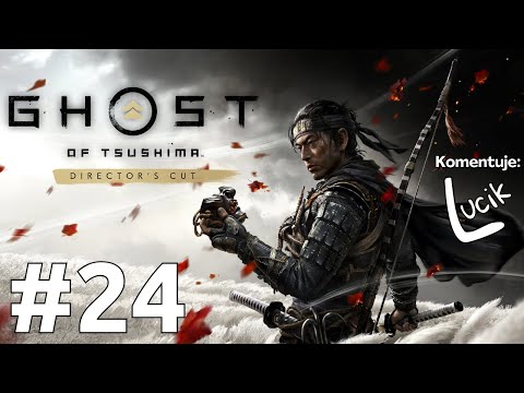 Losy Cuszimy | Zagrajmy w Ghost of Tsushima: Directors Cut PL odc. 24