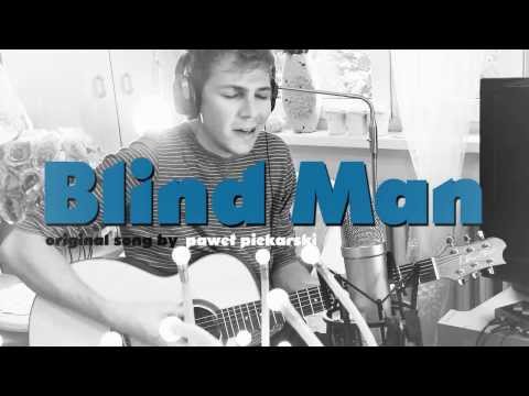 Blind Man (original song) - Paweł Piekarski
