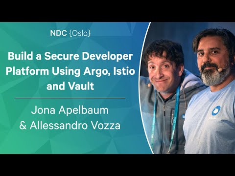 Build a Secure Developer Platform Using Argo, Istio and Vault - Jona Apelbaum & Allessandro Vozza