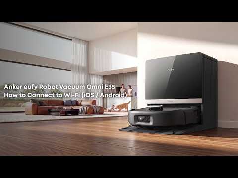 Anker eufy Robot Vacuum Omni E35 How to Connect to Wi-Fi (iOS / Android)