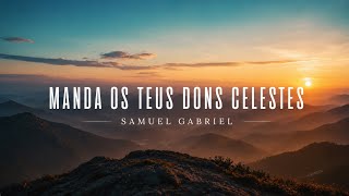 Hino 14 CCB MANDA OS TEUS DONS CELESTES - Samuel Gabriel 