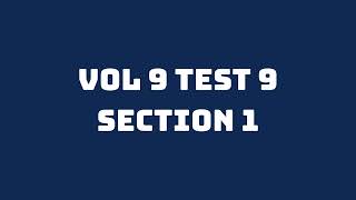 VOL 9 TEST 9 SECTION 1