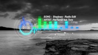 Pat Farrell ft. Tone - Shadows [OUT NOW]